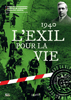 exposition "1940, l'exil pour la vie"